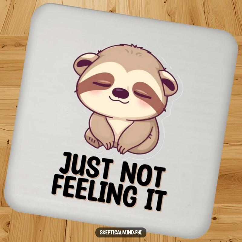 Funny sloth drink coaster with a sleepy sloth slowly blinking one eye, its unimpressed, humorous expression perfect for protecting surfaces at a glacial pace.