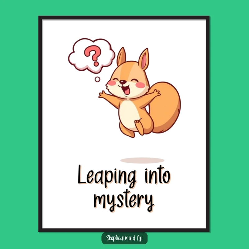 Funny Squirrel Leaping Poster - Curious Wall Art Gift