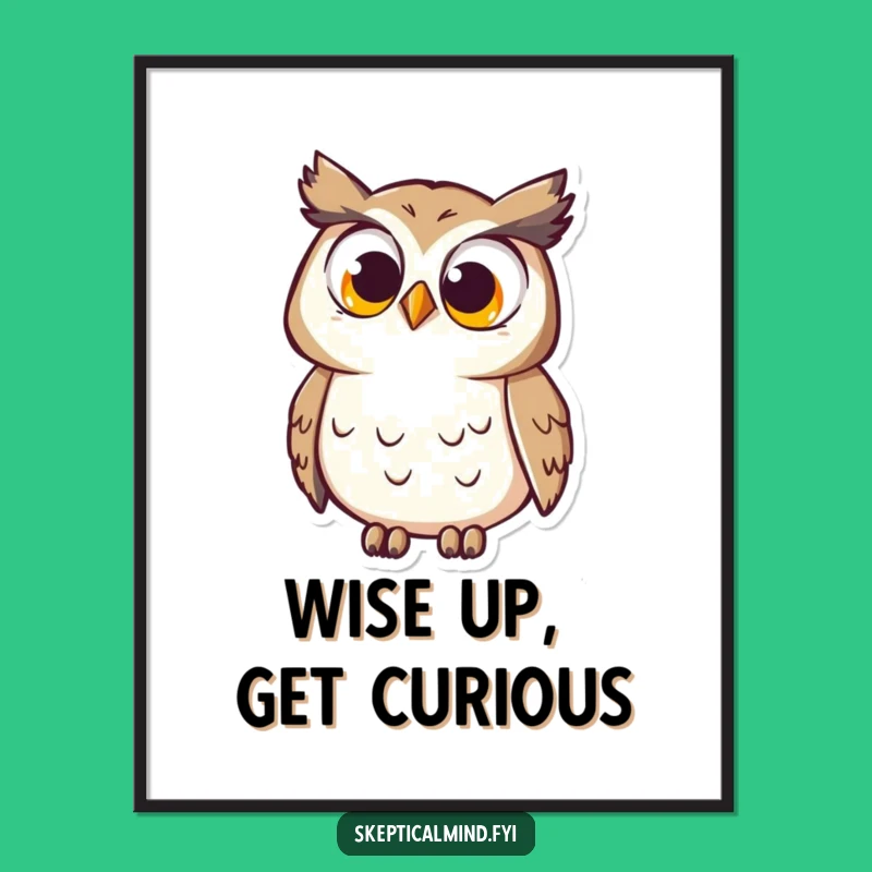 Funny Free Printable Wall Art: Curious Owl, Quirky Downloadable Decor for Inquisitive Minds