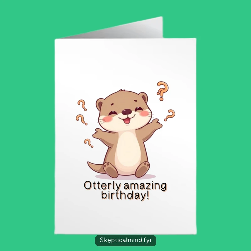 Free Printable Birthday Card: Otter's Birthday Mystery, Funny Downloadable Gift