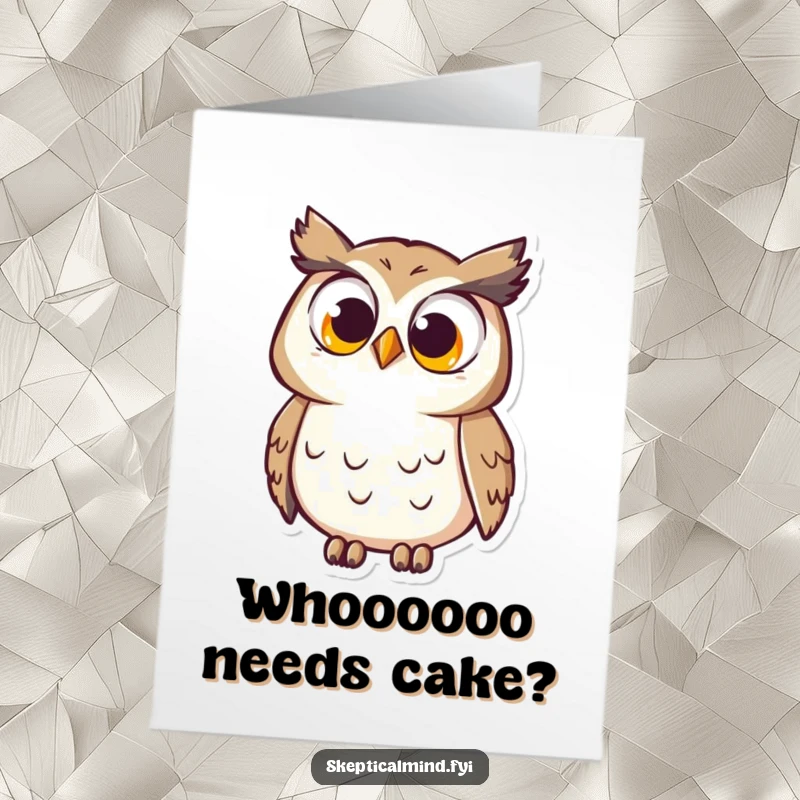 Funny Free Printable Birthday Card: A curious owl with wide eyes tilting its head, looking quizzical.