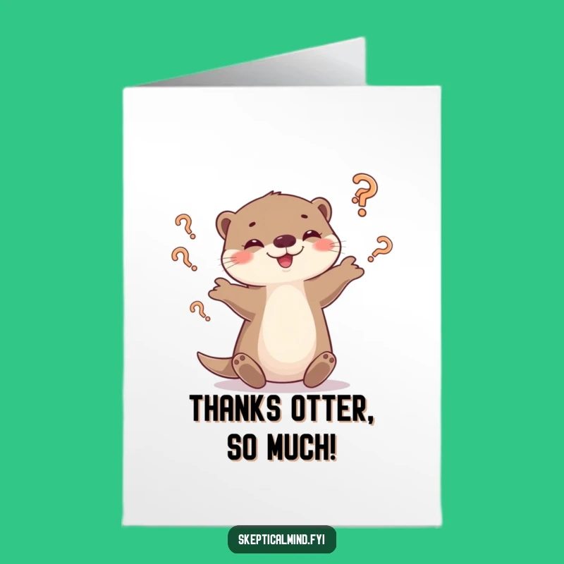 Free Printable Thank You Card: Otter's Grateful Ponderings, Funny Downloadable