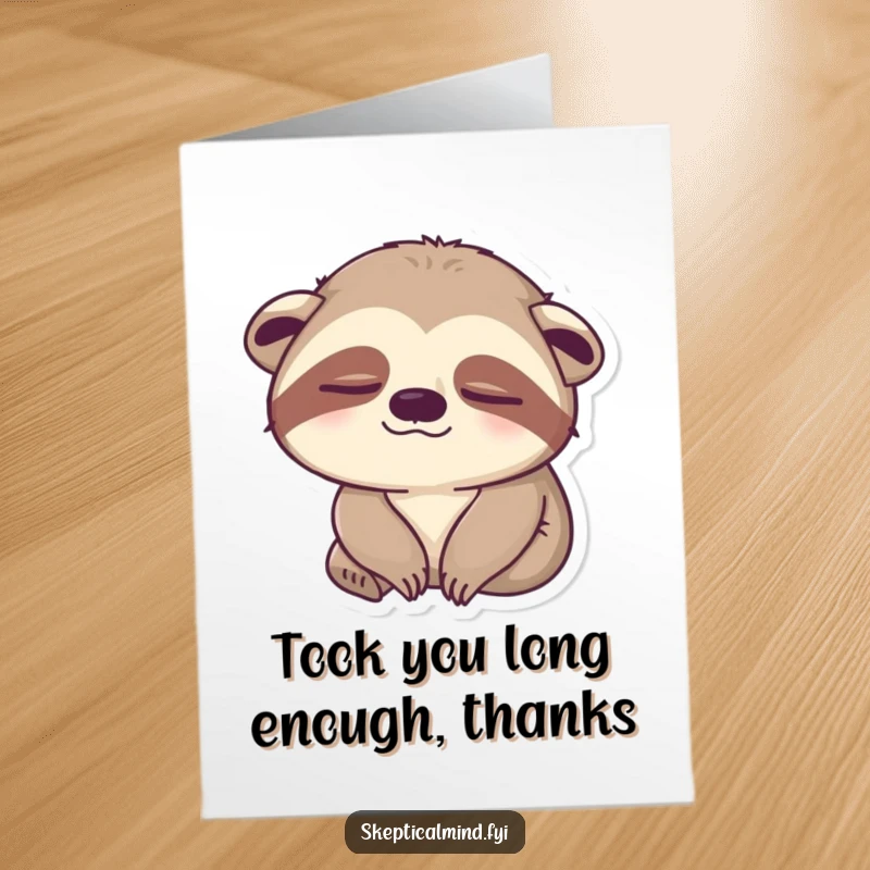 Funny Free Printable Thank You Card: A slow-blinking sloth looks unimpressed, making a thank you note hilariously understated.