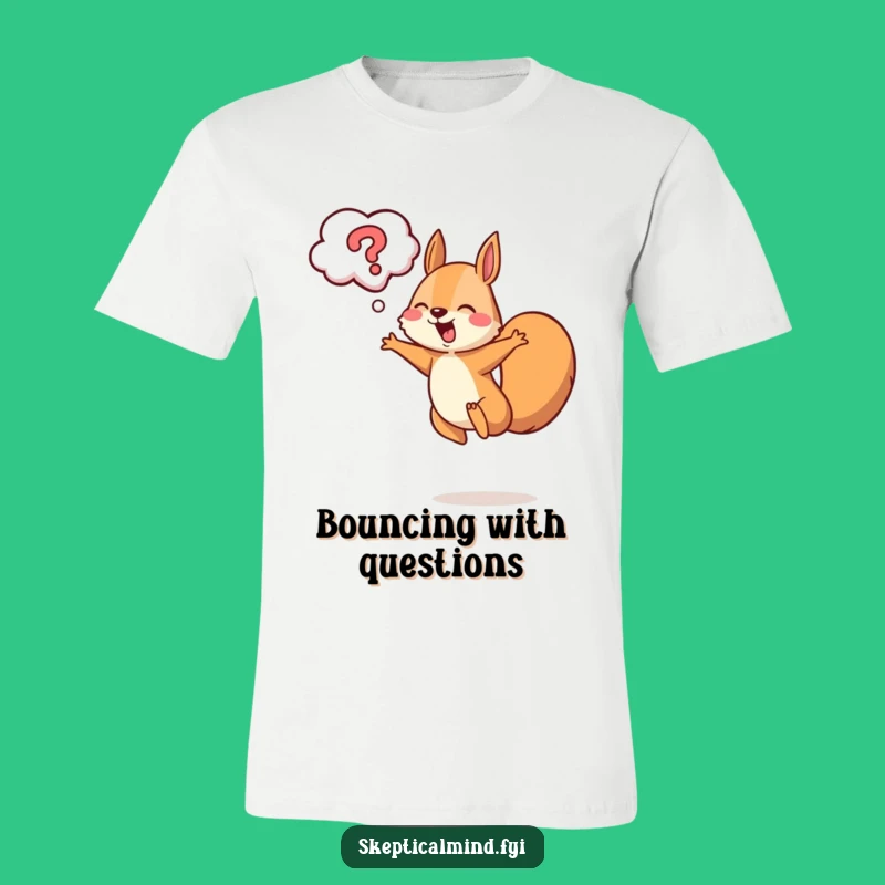 Funny Squirrel Leaping T-Shirt - Energetic Question Tee