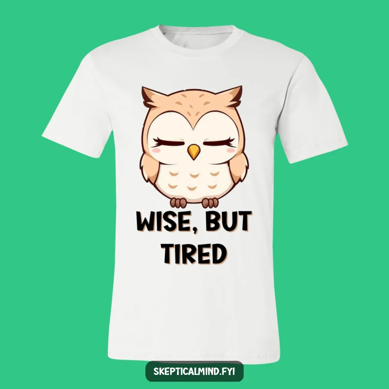 Funny Sleepy Owl T-Shirt: Quizzical Blinking Owl, Comfy & Humorous Gift