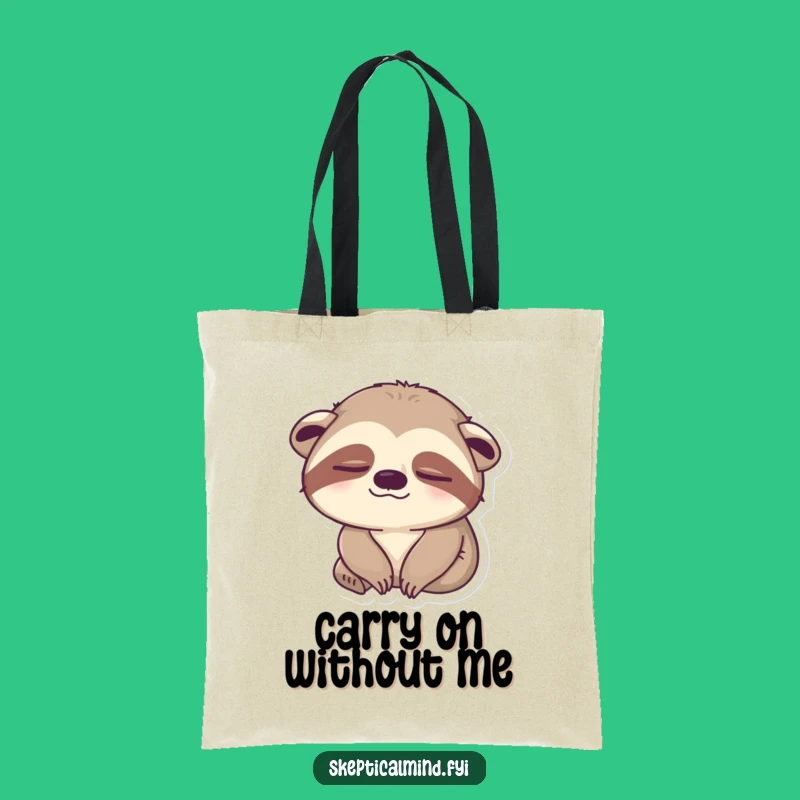 Funny Sleepy Sloth Tote Bag: Carry Your Apathy, Stylishly Slow, Awesome Gift!